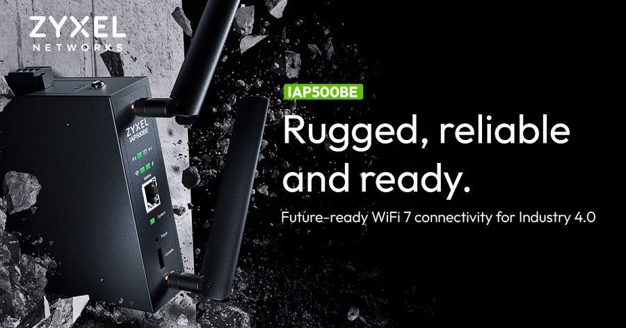 Czarny punkt dostępowy Zyxel Networks IAP500BE, z dwiema zewnętrznymi antenami, umieszczony na tle gruzu i pękniętej ściany. Po prawej stronie tekst (po angielsku): "IAP500BE. Wzmocniony, niezawodny i gotowy. Przyszłościowa łączność WiFi 7 dla Przemysłu 4.0".